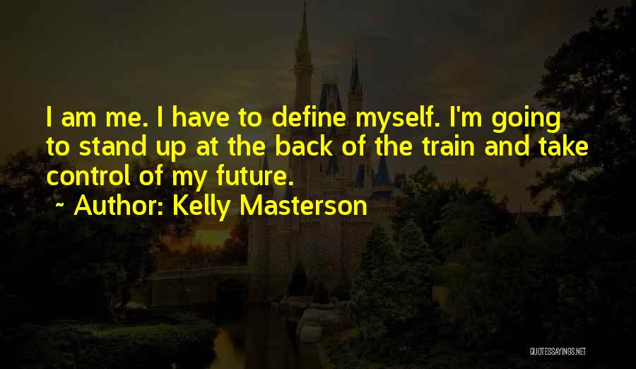 Stand Back Up Quotes By Kelly Masterson