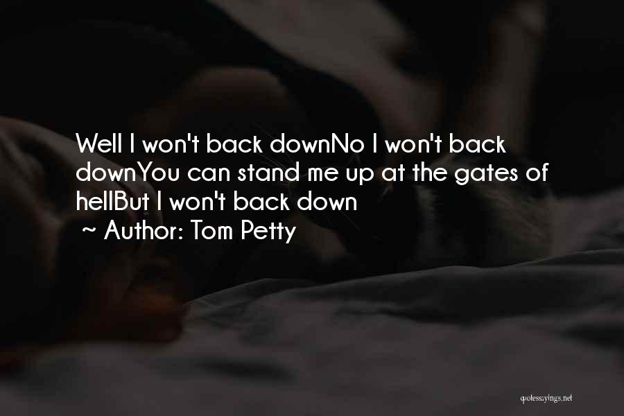 Stand Back Up Quotes By Tom Petty