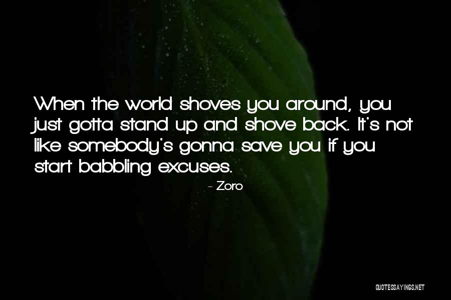 Stand Back Up Quotes By Zoro Stand Back Up Quotes By Zoro
