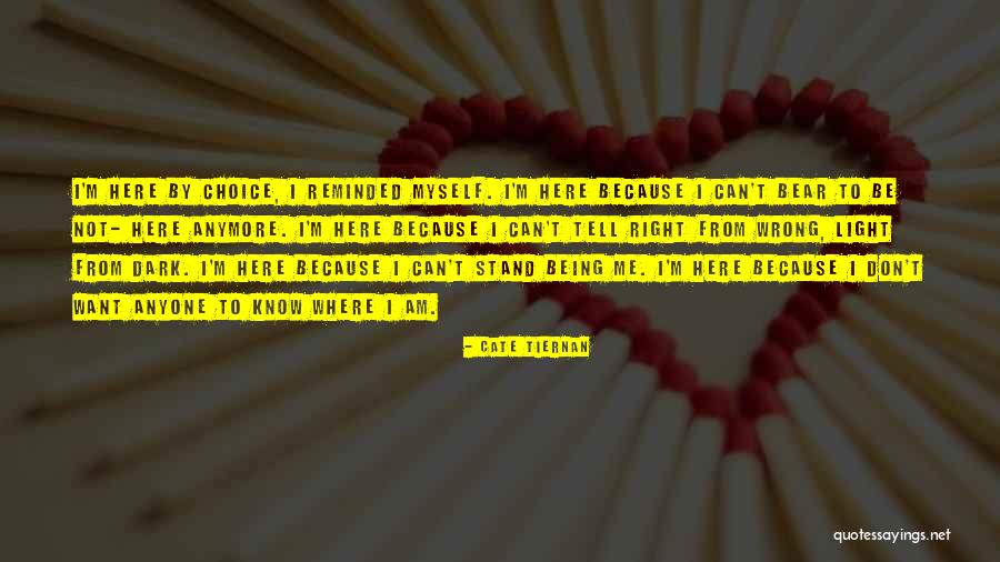 Stand Be Me Quotes By Cate Tiernan