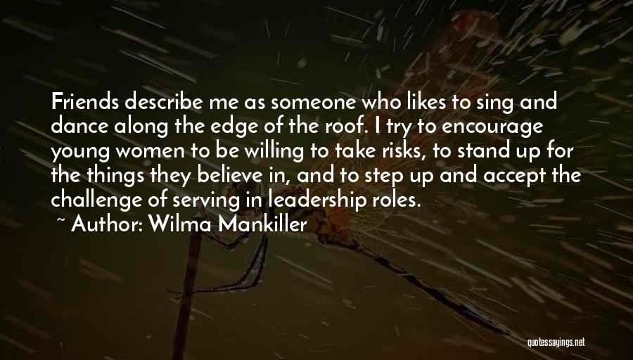 Stand Be Me Quotes By Wilma Mankiller
