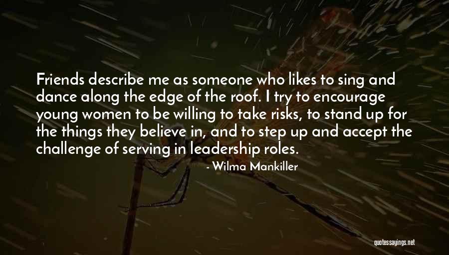Stand Be Me Quotes By Wilma Mankiller Stand Be Me Quotes By Wilma Mankiller