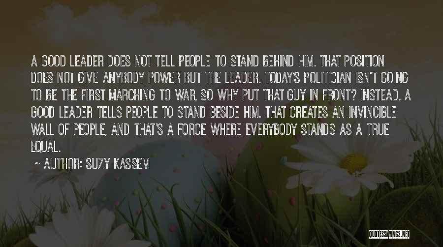 Stand Beside Him Quotes By Suzy Kassem