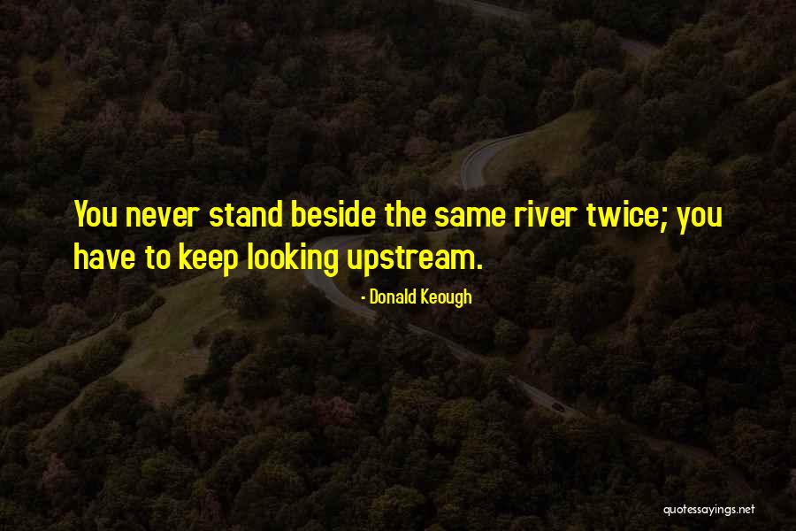 Stand Beside Quotes By Donald Keough