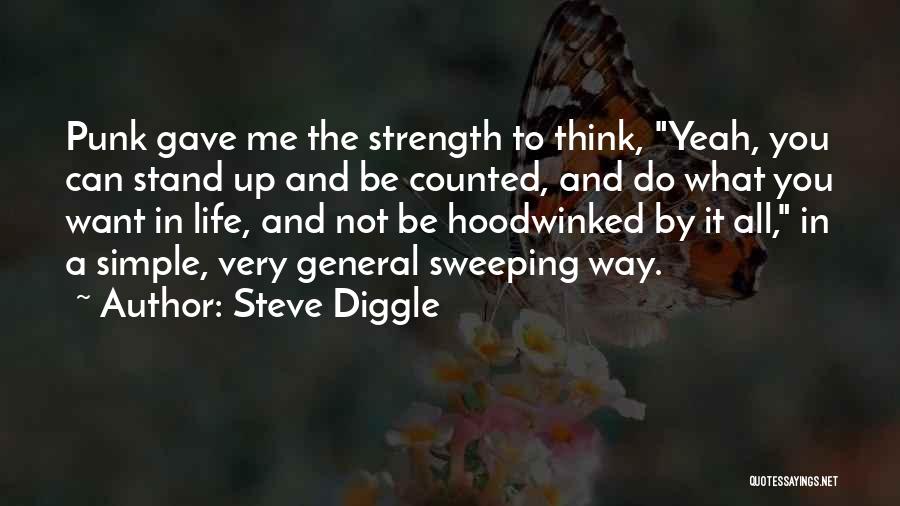 Stand By Me Life Quotes By Steve Diggle