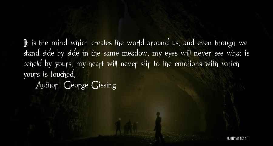 Stand By My Side Quotes By George Gissing