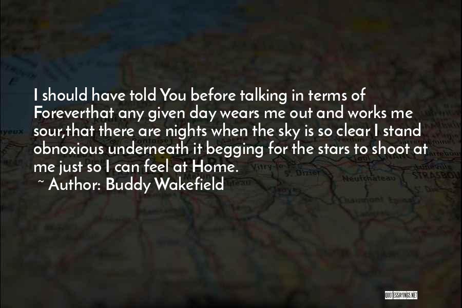 Stand By You Forever Quotes By Buddy Wakefield
