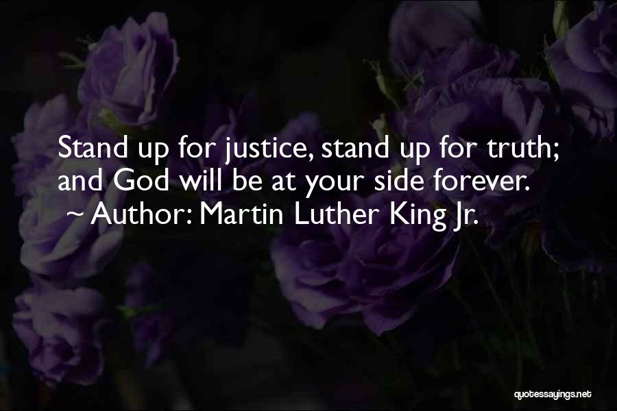 Stand By You Forever Quotes By Martin Luther King Jr.