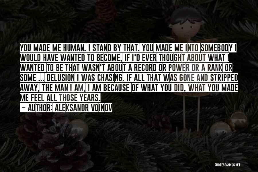 Stand By You Man Quotes By Aleksandr Voinov