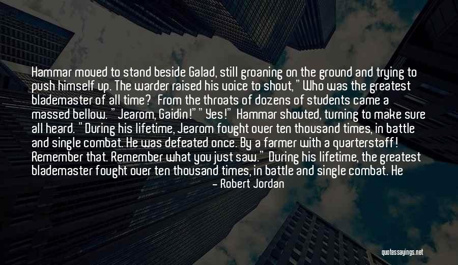 Stand By You Quotes By Robert Jordan Stand By You Quotes By Robert Jordan