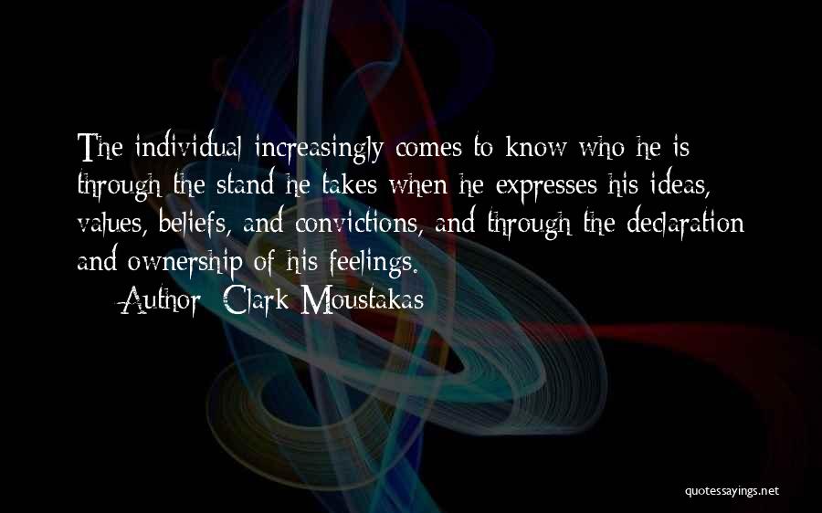 Stand By Your Convictions Quotes By Clark Moustakas