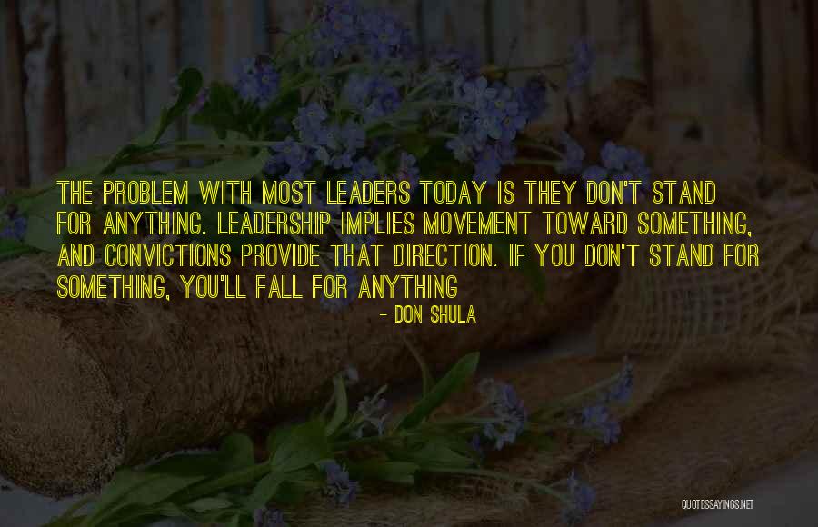 Stand By Your Convictions Quotes By Don Shula