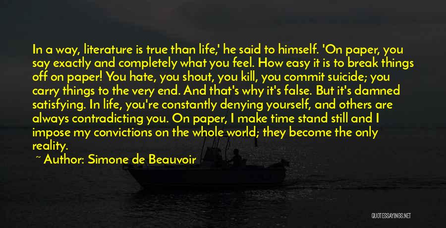 Stand By Your Convictions Quotes By Simone De Beauvoir