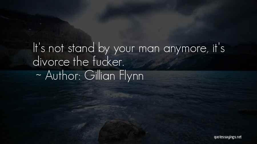 Stand By Your Man Quotes By Gillian Flynn