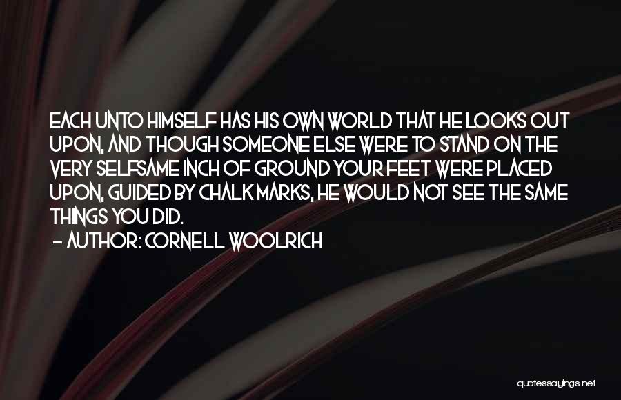 Stand By Your Own Quotes By Cornell Woolrich