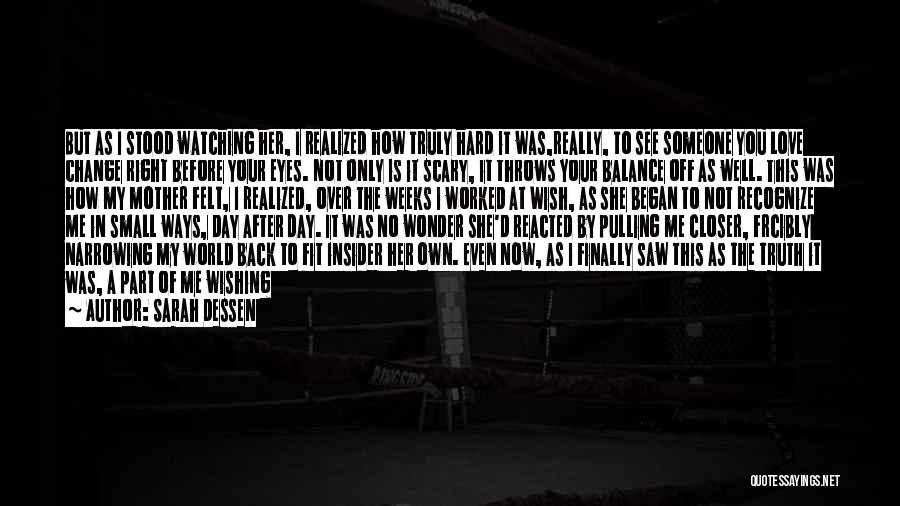 Stand By Your Own Quotes By Sarah Dessen