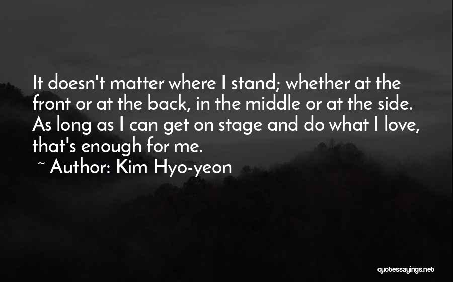 Stand By Your Side Love Quotes By Kim Hyo-yeon