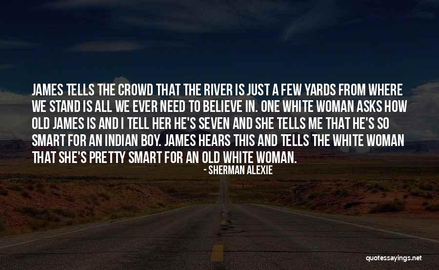 Stand By Your Woman Quotes By Sherman Alexie