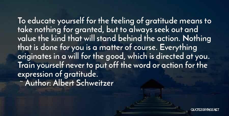 Stand By Your Word Quotes By Albert Schweitzer