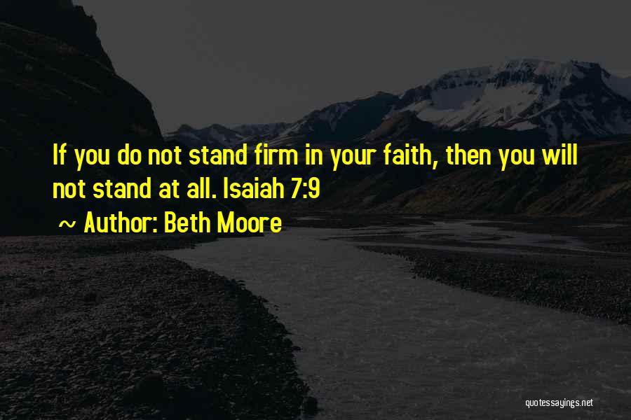 Stand Firm In Faith Quotes By Beth Moore