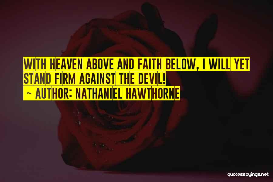 Stand Firm In Faith Quotes By Nathaniel Hawthorne