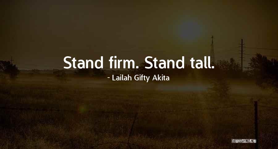 Stand Firm In Your Faith Quotes By Lailah Gifty Akita Stand Firm In Your Faith Quotes By Lailah Gifty Akita