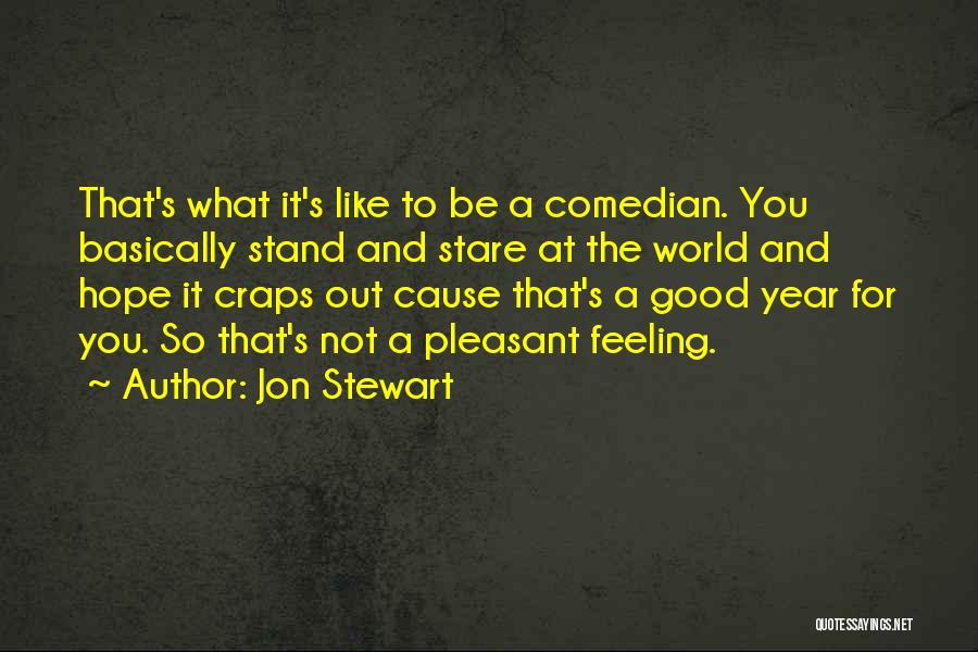 Stand For A Cause Quotes By Jon Stewart