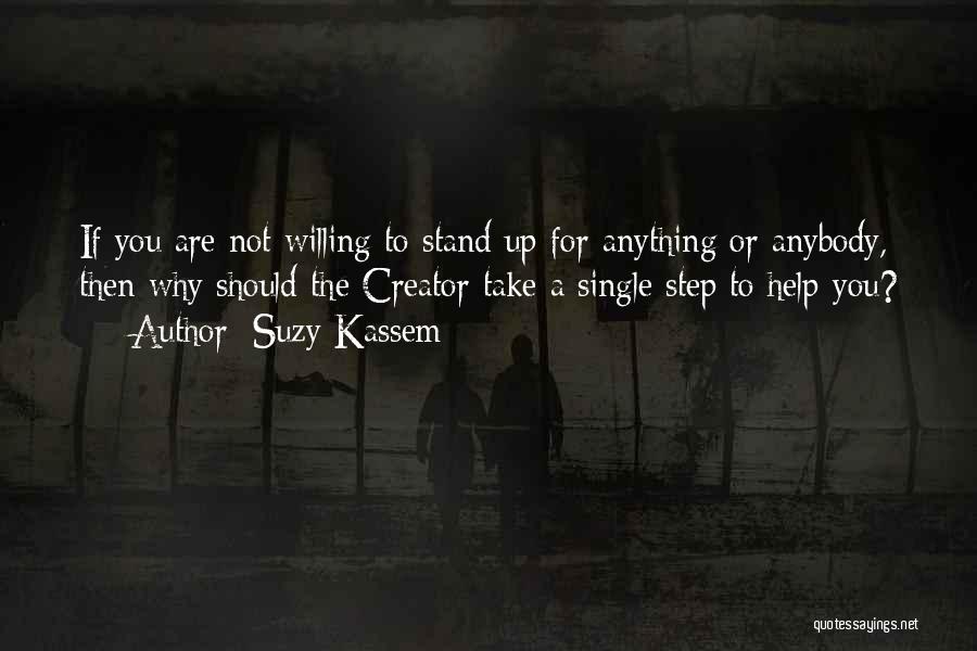 Stand For A Cause Quotes By Suzy Kassem