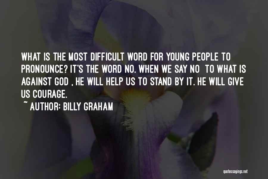 Stand For God Quotes By Billy Graham