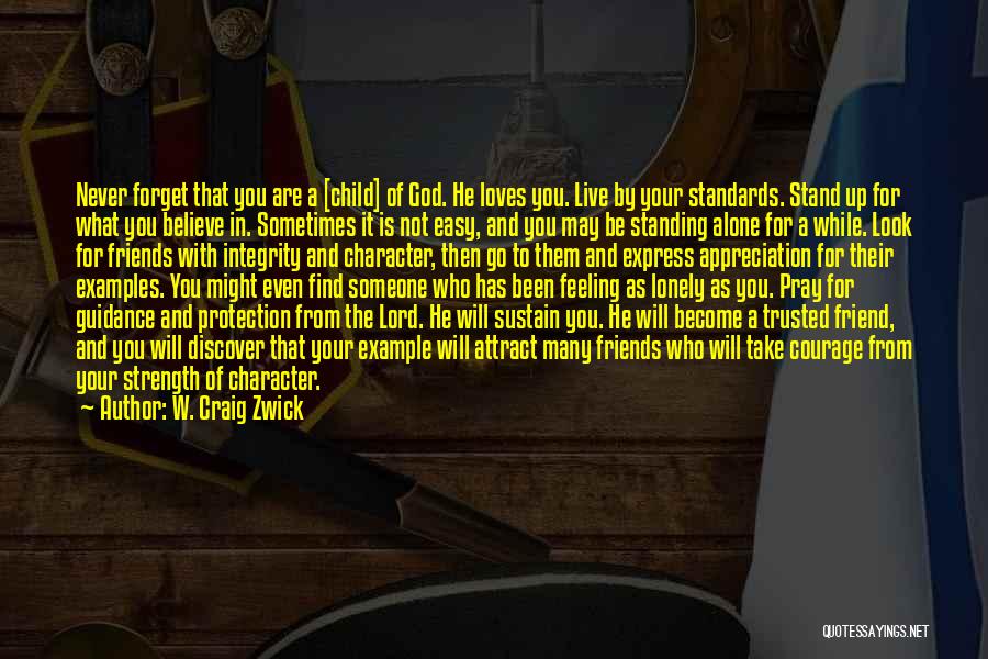 Stand For God Quotes By W. Craig Zwick