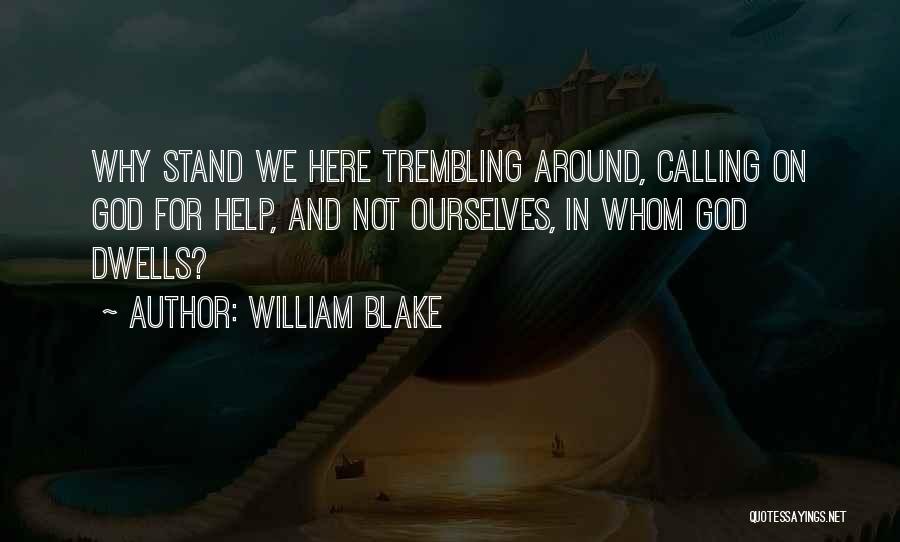 Stand For God Quotes By William Blake