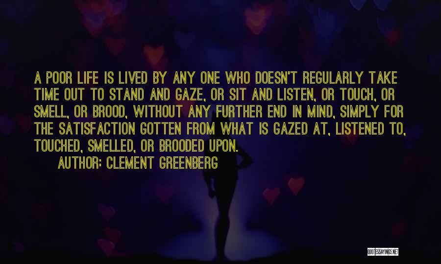 Stand For Life Quotes By Clement Greenberg