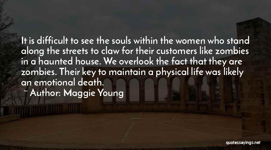 Stand For Life Quotes By Maggie Young