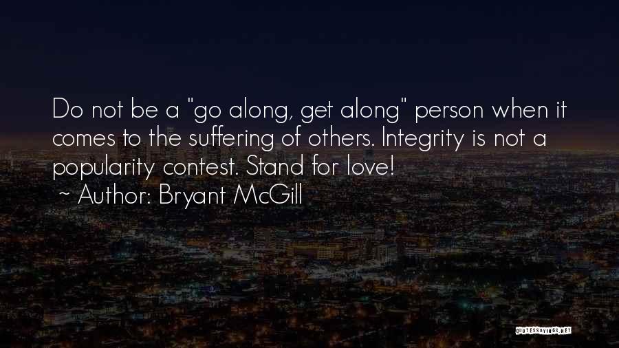 Stand For Love Quotes By Bryant McGill