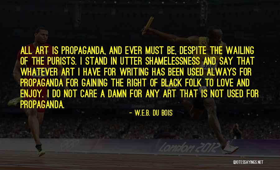 Stand For Love Quotes By W.E.B. Du Bois