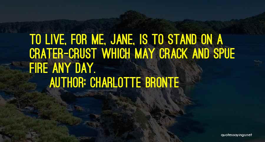 Stand For Me Quotes By Charlotte Bronte