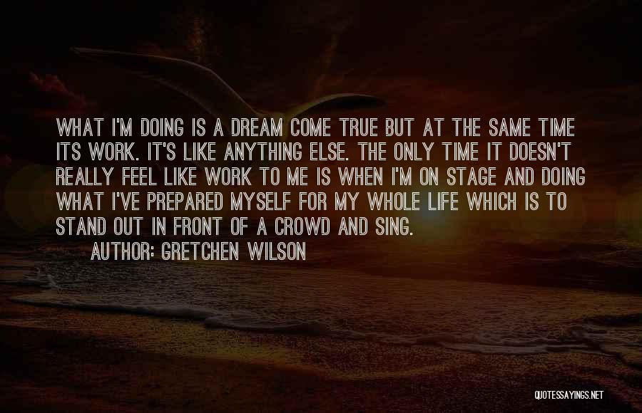 Stand For Me Quotes By Gretchen Wilson