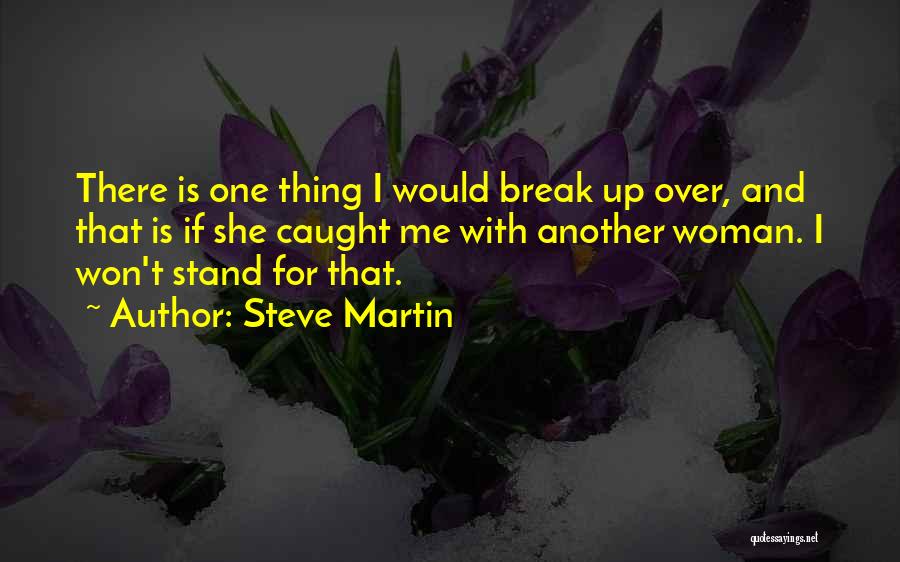 Stand For Me Quotes By Steve Martin