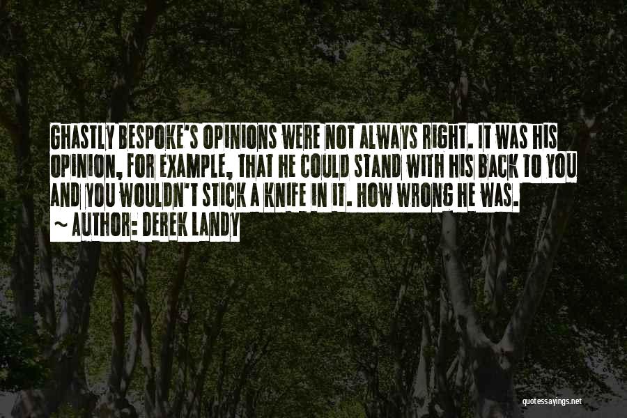 Stand For Right Quotes By Derek Landy