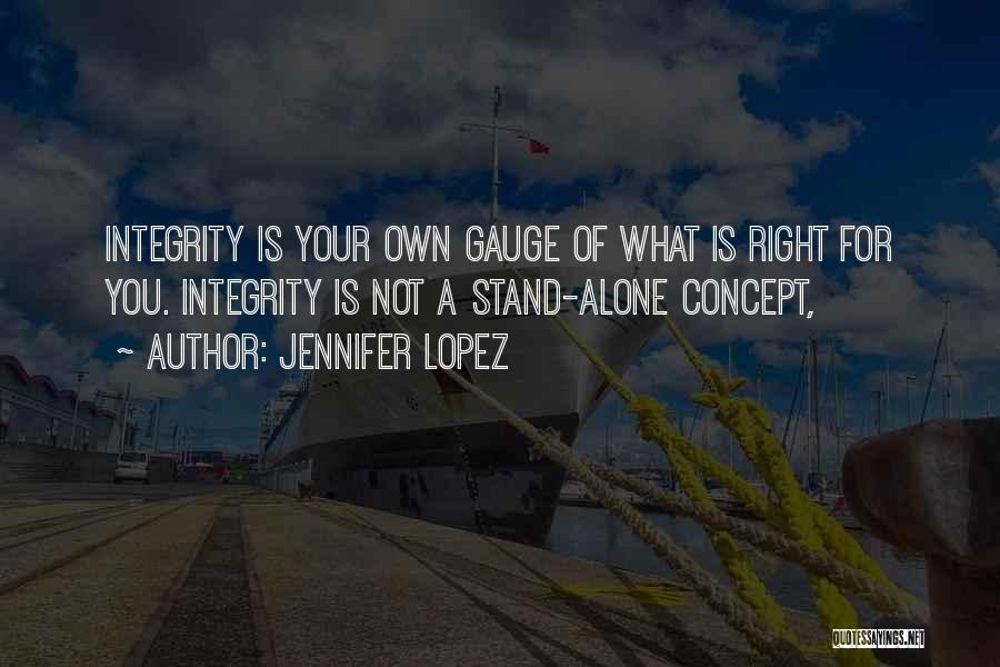 Stand For Right Quotes By Jennifer Lopez