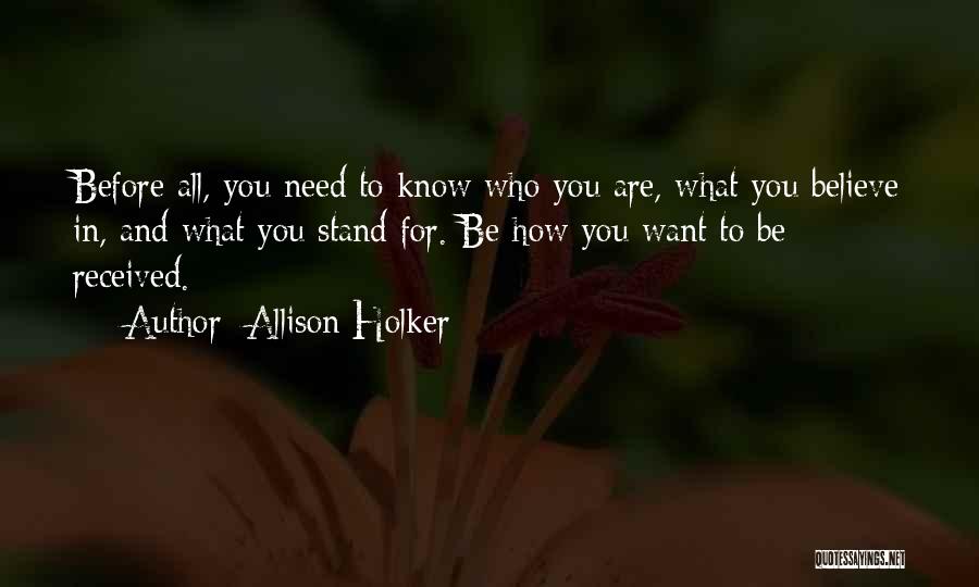 Stand For What You Believe In Quotes By Allison Holker