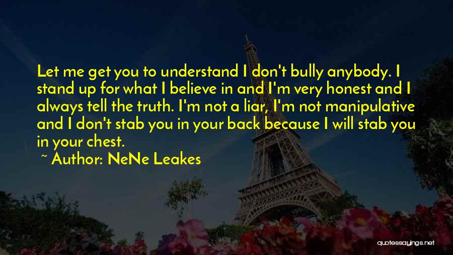 Stand For What You Believe In Quotes By NeNe Leakes
