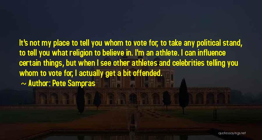 Stand For What You Believe In Quotes By Pete Sampras