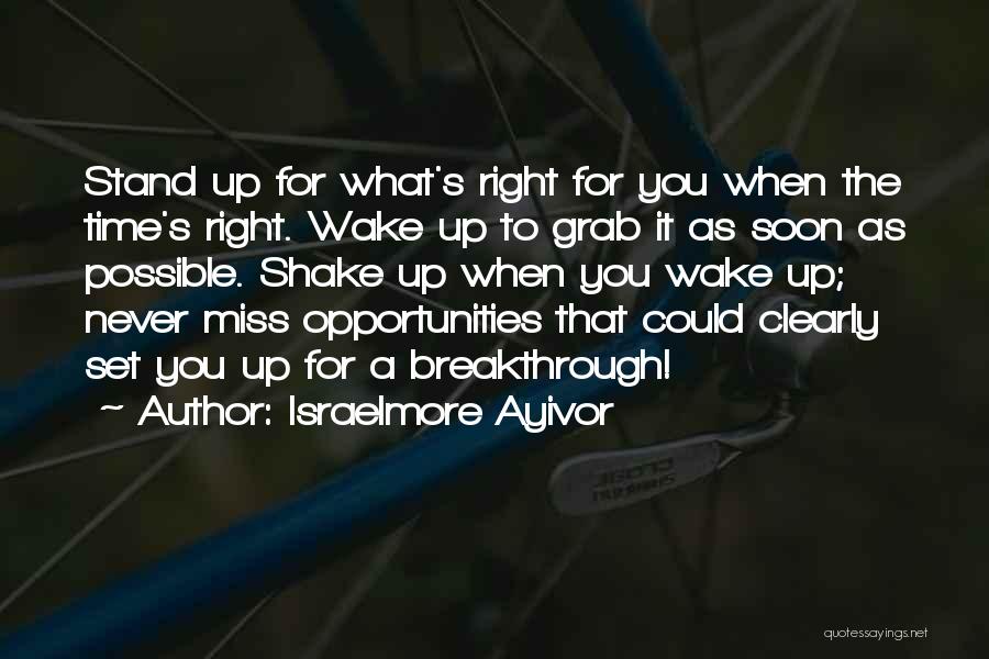 Stand For What's Right Quotes By Israelmore Ayivor