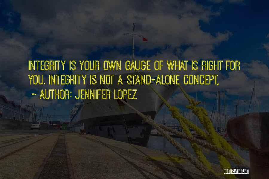 Stand For What's Right Quotes By Jennifer Lopez