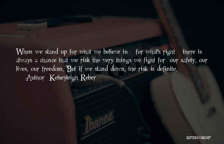 Stand For What's Right Quotes By Kelseyleigh Reber