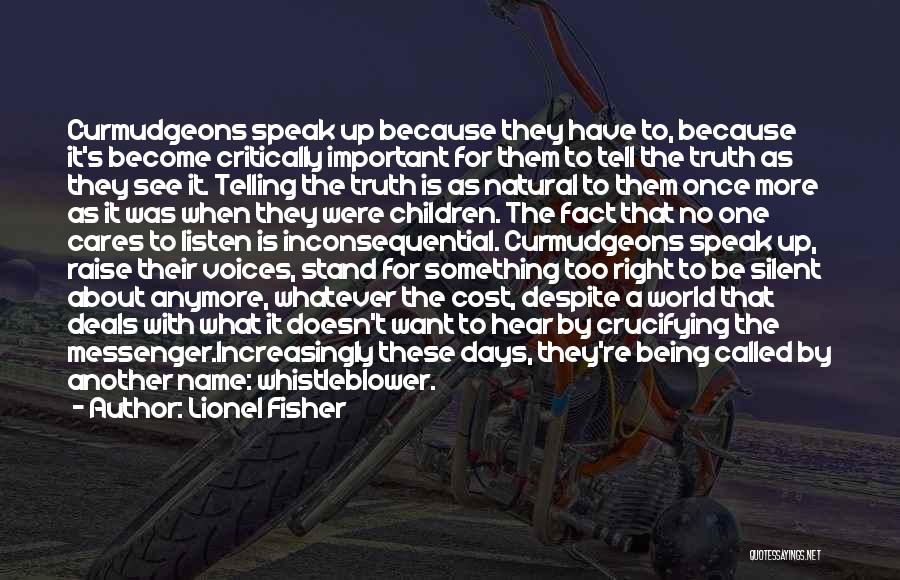 Stand For What's Right Quotes By Lionel Fisher