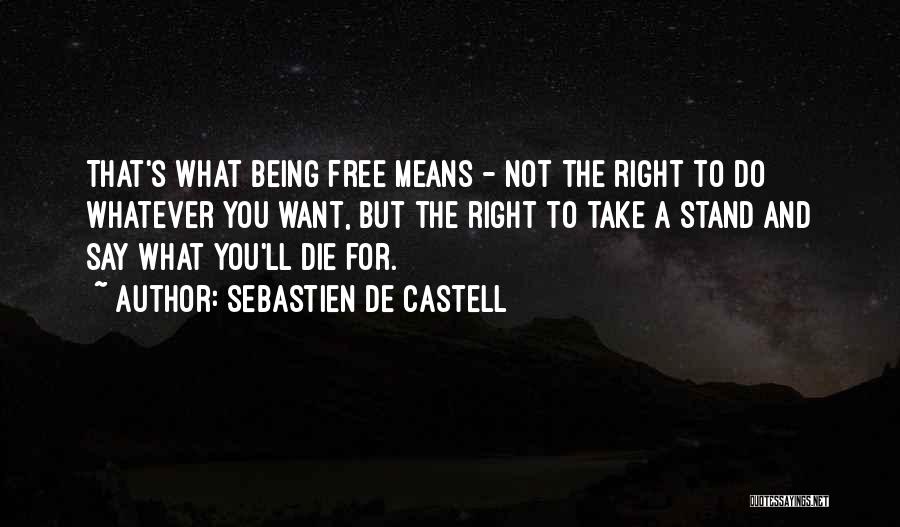 Stand For What's Right Quotes By Sebastien De Castell