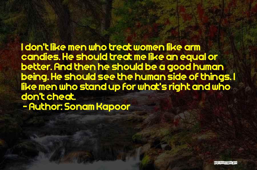 Stand For What's Right Quotes By Sonam Kapoor