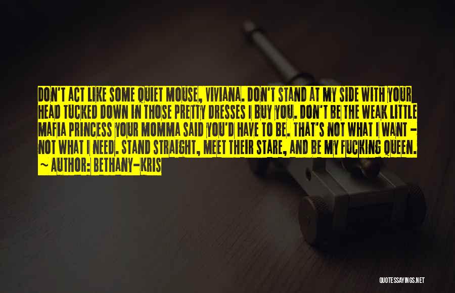 Stand My Side Quotes By Bethany-Kris